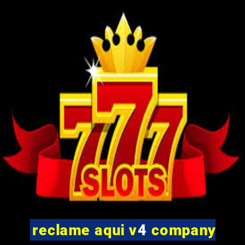 reclame aqui v4 company